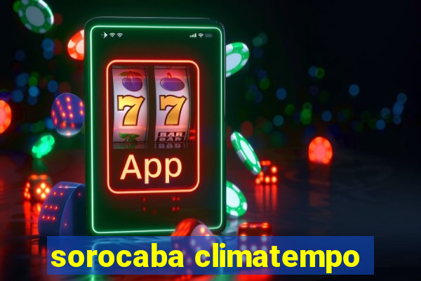 sorocaba climatempo